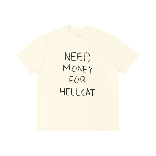 "Need Money For Hellcat" T-Shirt