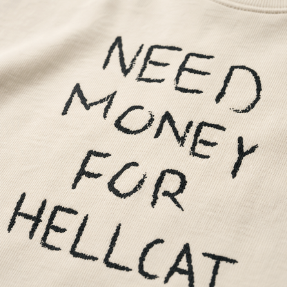 "Need Money For Hellcat" T-Shirt