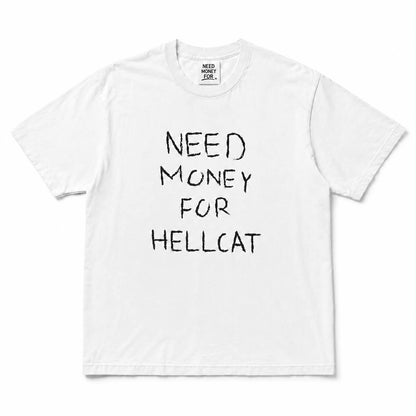 "Need Money For Hellcat" T-Shirt
